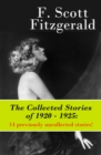 The Collected Stories of 1920 - 1925: 14 previously uncollected stories! - eBook