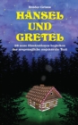 Hansel und Gretel: 28 neue Illustrationen begleiten der ursprungliche ungekurzte Text : Fixed-layout - eBook