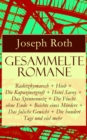 Gesammelte Romane: Radetzkymarsch + Hiob + Die Kapuzinergruft + Hotel Savoy + Das Spinnennetz + Die Flucht ohne Ende + Beichte eines Morders + Das falsche Gewicht + Die hundert Tage und viel mehr - eBook