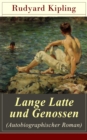 Lange Latte und Genossen (Autobiographischer Roman) : Stalky & Co - Klassiker der Kinder und Jugendliteratur - eBook