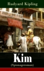 Kim (Spionageroman) : Historischer Abenteuerroman: Das Groe Spiel (Konflikt zwischen Grobritannien und Russland) - eBook