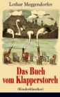 Das Buch vom Klapperstorch (Kinderklassiker) - Mit Originalillustrationen : Fur Jung und Alt zur Unterhaltung und Belehrung - eBook