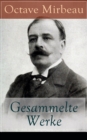 Gesammelte Werke : Der Garten der Qualen + Der Herr Pfarrer + Der billige Tod + Zeitgemae Pantomine + Letzte Reise + Der Interviewer + Vor der Galavorstellung + Bauernmoral + Meine Hutte und mehr - eBook