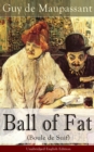 Ball of Fat (Boule de Suif) - Unabridged English Edition : From one of the greatest French writers, widely regarded as the 'Father of Short Story' writing, who had influenced Tolstoy, W. Somerset Maug - eBook