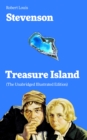 Treasure Island (The Unabridged Illustrated Edition) : Adventure Tale of Buccaneers and Buried Gold by the prolific Scottish novelist, poet and travel writer, author of The Strange Case of Dr. Jekyll - eBook
