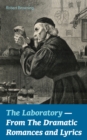 The Laboratory  - From The Dramatic Romances and Lyrics - eBook