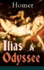 Ilias & Odyssee : Klassiker der Weltliteratur (Erste groe Schriftzeugnisse der griechischen Geschichte) - eBook
