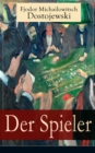 Der Spieler : Autobiografischer Roman: Ein waghalsiges Spiel mit dem Leben - eBook