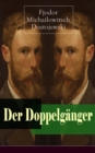 Der Doppelganger : Psychothriller: Eine Krankheitsgeschichte zwischen Realitat und Einbildung - eBook
