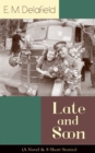 Late and Soon (A Novel & 8 Short Stories) : From the Renowned Author of The Diary of a Provincial Lady and The Way Things Are, Including The Bond of Union, Lost in Transmission & Time Work Wonders - eBook