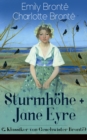 Sturmhohe + Jane Eyre (2 Klassiker von Geschwister Bronte) : Wuthering Heights + Jane Eyre, die Waise von Lowood: Eine Autobiographie - Die schonsten Liebesgeschichten der Weltliteratur - eBook