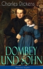 Dombey und Sohn (Illustrierte Ausgabe) : Klassiker der englischen Literatur - Gesellschaftsroman des Autors von Oliver Twist, David Copperfield und Groe Erwartungen - eBook