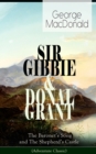 SIR GIBBIE & DONAL GRANT: The Baronet's Song and The Shepherd's Castle (Adventure Classic) - eBook