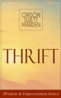 Thrift (Wisdom & Empowerment Series) : How to Cultivate Self-Control and Achieve Strength of Character - eBook