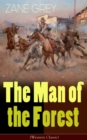 The Man of the Forest (Western Classic) : Wild West Adventure - eBook
