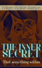 THE INNER SECRET - That something within : The Journey of Self-Discovery - eBook