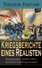 Kriegsberichte eines Realisten: Kriegsgefangen - Erlebtes 1870 + Reisebriefe vom Kriegsschauplatz - eBook