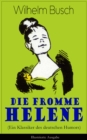 Die fromme Helene (Ein Klassiker des deutschen Humors) - Illustrierte Ausgabe - eBook