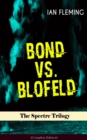BOND VS. BLOFELD - The Spectre Trilogy (Complete Edition) : Thunderball, On Her Majesty's Secret Service & You Only Live Twice - eBook