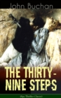THE THIRTY-NINE STEPS (Spy Thriller Classic) : A Sinister Assassination Plot & A Gripping Tale of Love, Action and Adventure - eBook