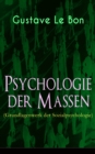 Psychologie der Massen (Grundlagenwerk der Sozialpsychologie) - eBook