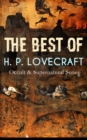 THE BEST OF H. P. LOVECRAFT (Occult & Supernatural Series) : Horror Classics: The Call of Cthulhu, The Dunwich Horror, At the Mountains of Madness, The Whisperer in Darkness, The Shadow over Innsmouth - eBook
