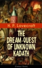 The Dream-Quest of Unknown Kadath (Fantasy Classic) - eBook