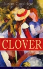 CLOVER (Children's Classics Series) : The Wonderful Adventures of Katy Carr's Sister in Colorado - eBook