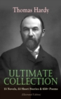 THOMAS HARDY Ultimate Collection: 15 Novels, 53 Short Stories & 650+ Poems (Illustrated Edition) : Including Essays & Plays: Far from the Madding Crowd, Tess of the d'Urbervilles, Jude the Obscure, Li - eBook