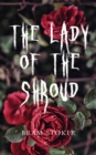 The Lady of the Shroud : A Vampire Tale - Bram Stoker's Horror Classic - eBook