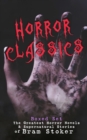 HORROR CLASSICS - Boxed Set: The Greatest Horror Novels & Supernatural Stories of Bram Stoker : Dracula, The Jewel of Seven Stars, The Man, The Lady of the Shroud, The Lair of the White Worm, Dracula' - eBook
