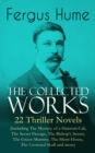 The Collected Works of Fergus Hume: 22 Thriller Novels (Including The Mystery of a Hansom Cab, The Secret Passage, The Bishop's Secret, The Green Mummy, The Silent House, The Crowned Skull and more) : - eBook