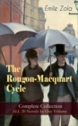 The Rougon-Macquart Cycle: Complete Collection - ALL 20 Novels In One Volume : The Fortune of the Rougons, The Kill, The Ladies' Paradise, The Joy of Life, The Stomach of Paris, The Sin of Father Mour - eBook