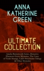 ANNA KATHERINE GREEN Ultimate Collection: Amelia Butterworth Series, Detective Ebenezer Gryce Mysteries, The Cases of Violet Strange, Caleb Sweetwater Trilogy & Other Mysteries : The Sword of Damocles - eBook