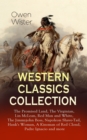 WESTERN CLASSICS COLLECTION: The Promised Land, The Virginian, Lin McLean, Red Man and White, The Jimmyjohn Boss, Napoleon Shave-Tail, Hank's Woman, A Kinsman of Red Cloud, Padre Ignacio and more : Hi - eBook