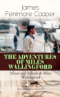 THE ADVENTURES OF MILES WALLINGFORD: Afloat and Ashore & Miles Wallingford (Sea Adventure Classics) : Autobiographical Novels - eBook