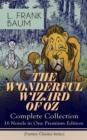 THE WONDERFUL WIZARD OF OZ - Complete Collection: 16 Novels in One Premium Edition (Fantasy Classics Series) : The most Beloved Children's Books about the Adventures in the Magical Land of Oz - eBook