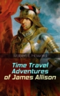 Time Travel Adventures of James Allison - eBook