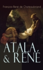 Atala & Rene : Die Geschichte einer unmoglichen Liebe - Klassiker der franzosischen Romantik - eBook