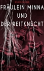 Fraulein Minna und der Reitknecht - eBook