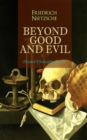 BEYOND GOOD AND EVIL (Modern Philosophy Series) : From World's Most Influential & Revolutionary Philosopher, the Author of The Antichrist, Thus Spoke Zarathustra, The Genealogy of Morals, The Gay Scie - eBook