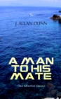 A MAN TO HIS MATE (Sea Adventure Classic) : Treasure Hunt Thriller in the Waters of Arctic Ocean - eBook
