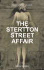 THE STERTTON STREET AFFAIR (Murder Mystery) : Whodunit Classic - eBook