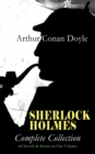 SHERLOCK HOLMES - Complete Collection: 64 Novels & Stories in One Volume - eBook