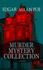 MURDER MYSTERY COLLECTION (Illustrated) : The Masque of the Red Death, The Murders in the Rue Morgue, The Mystery of Marie Roget, The Devil in the Belfry, The Purloined Letter, The Gold Bug, The Fall - eBook