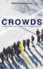 CROWDS: A MOVING-PICTURE OF DEMOCRACY - eBook