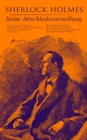 Sherlock Holmes: Seine Abschiedsvorstellung : Das Geheimnis der Villa Wisteria, Der rote Kreis, Die gestohlenen Zeichnungen, Der sterbende Sherlock Holmes, Das Verschwinden der Lady Frances Carfax, Da - eBook