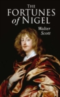 The Fortunes of Nigel : Historical Novel - eBook