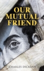 Our Mutual Friend : Illustrated Edition - eBook