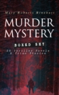 MURDER MYSTERY Boxed Set: 25 Thriller Novels & Crime Stories : The Circular Staircase, The Bat, Tish Carberry Series, The Breaking Point, Long Live the King, Sight Unseen, The Amazing Interlude, K, wi - eBook